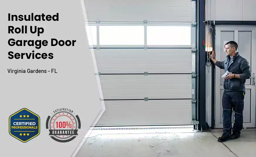 Insulated Roll Up Garage Door Virginia Gardens - FL