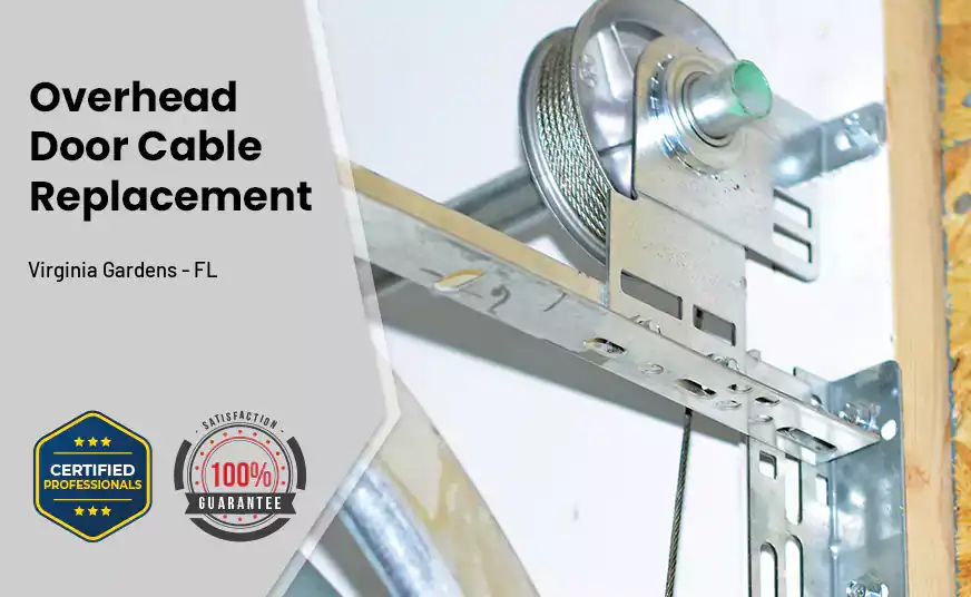 Overhead Door Cable Replacement Virginia Gardens - FL